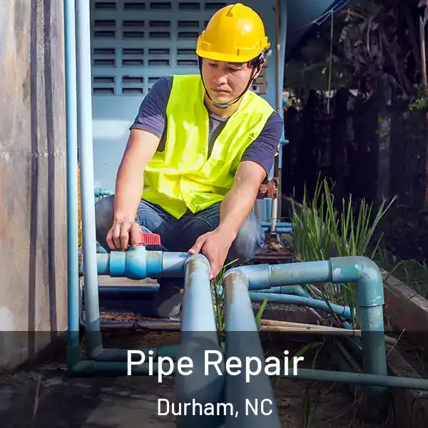  Pipe Repair Durham, NC