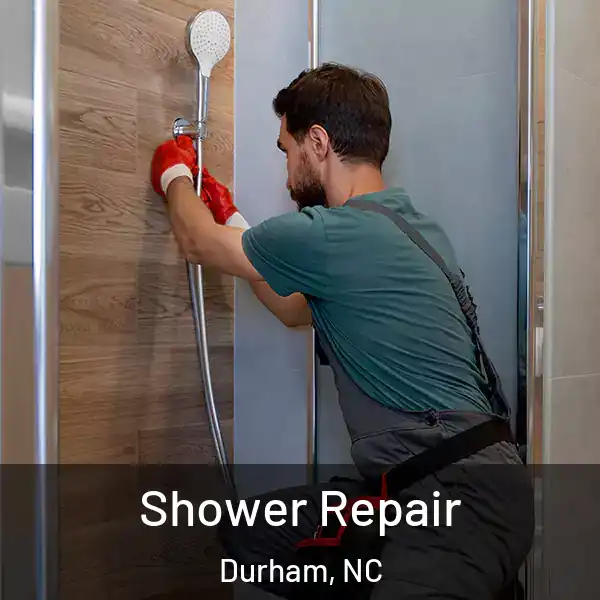  Shower Repair Durham, NC