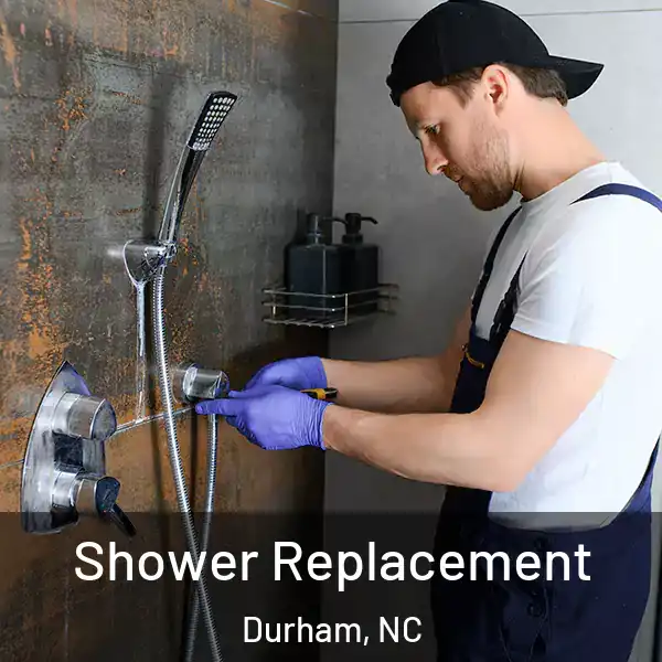 Shower Replacement Durham, NC