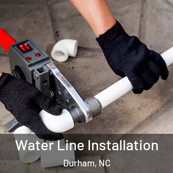  Water Line Installation Durham, NC